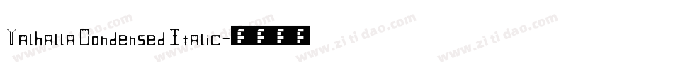 Valhalla Condensed Italic字体转换